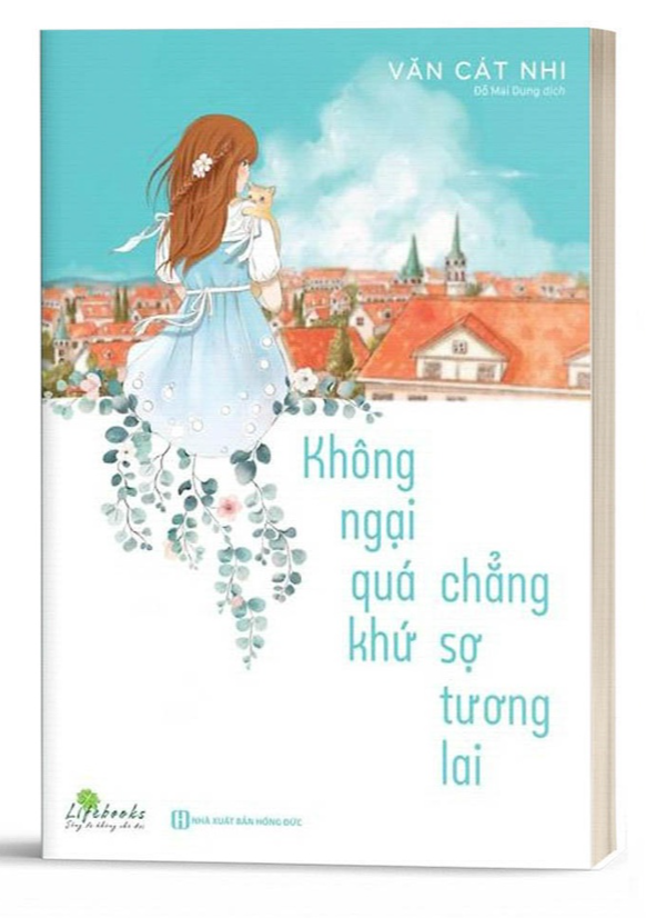 Không Ngại Quá Khứ Chẳng Sợ Tương Lai - Bản Quyền