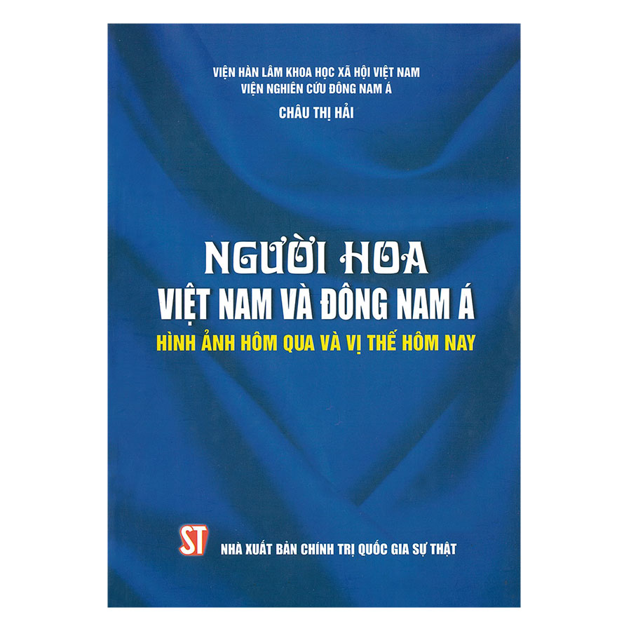 Người Hoa Việt Nam Và Đông Nam Á - Hình Ảnh Hôm Qua Và Vị Thế Hôm Nay