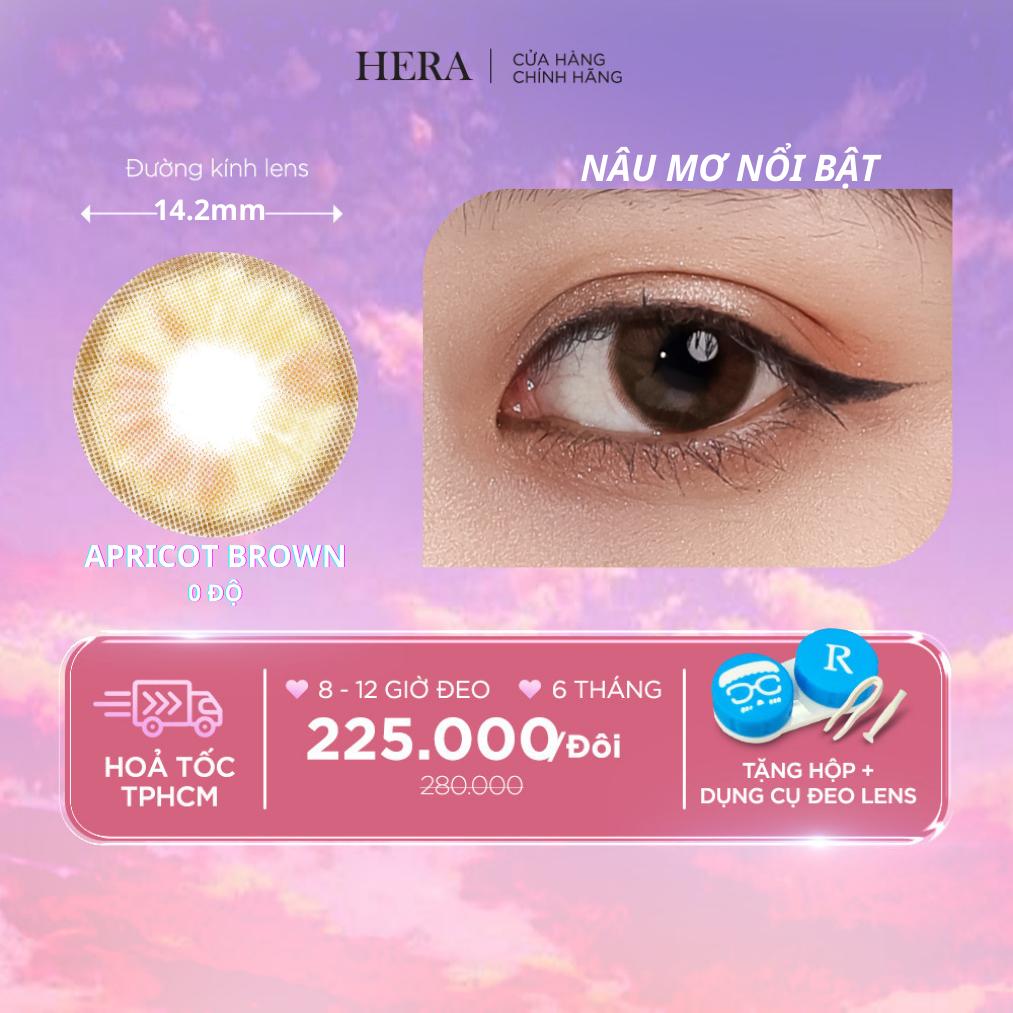 Kính Áp Tròng Hera Nâu Mơ Nổi Bật Không Độ APRICOT BROWN Nhập Khẩu Hàn Quốc Lens Không Cận 6 Tháng