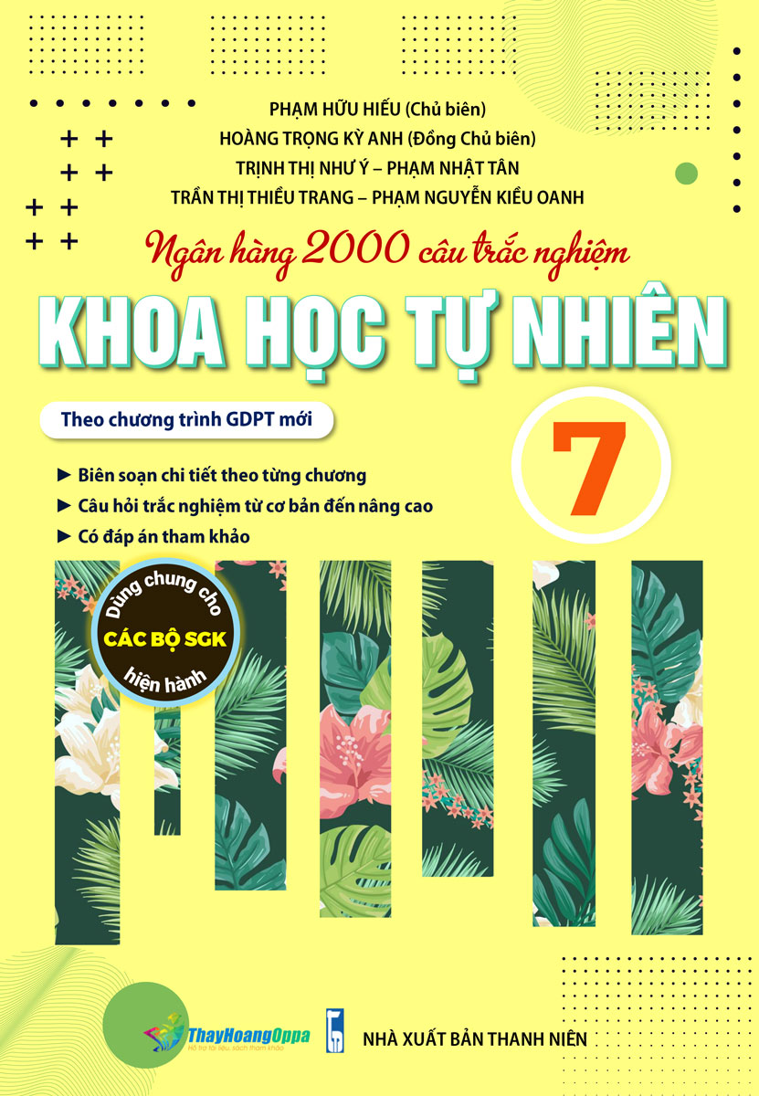 Ngân Hàng 2000 Câu Trắc Nghiệm Khoa Học Tự Nhiên Lớp 7 - Theo Chương Trình GDPT Mới _OP