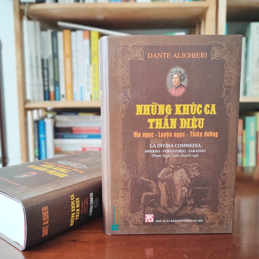 (bìa cứng) Những Khúc Ca Thần Diệu - Thần Khúc (Địa Ngục - Luyện Ngục - Thiên Đường) - Dante Alighieri (bản dịch mới của dịch giả Phạm Ngọc Liên)