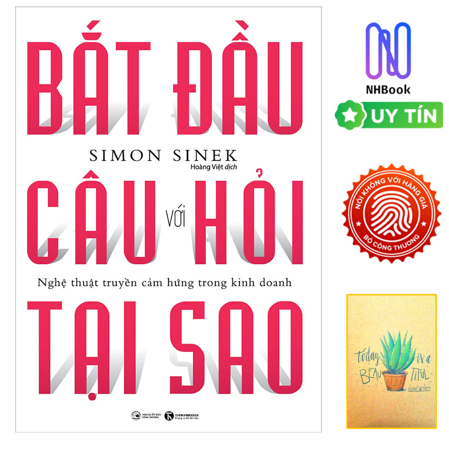 Bắt Đầu Với Câu Hỏi Tại Sao - Nghệ Thuật Truyền Cảm Hứng Trong Kinh Doanh ( Free bookcare + sổ tay )