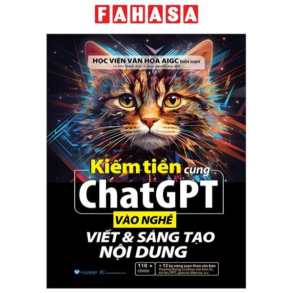 Sách - Kiếm Tiền Cùng ChatGPT - Vào Nghề Viết Và Sáng Tạo Nội Dung