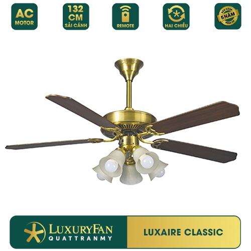 Quạt trần đèn trang trí Đài Loan LUXAIRE CLASSIC - Sải cánh 132cm, Động cơ bền bỉ, êm ái, Hàng chính hãng