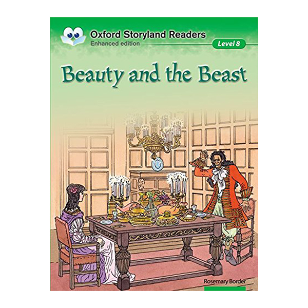Oxford Storyland Readers New Edition 8: Beauty And The Beast