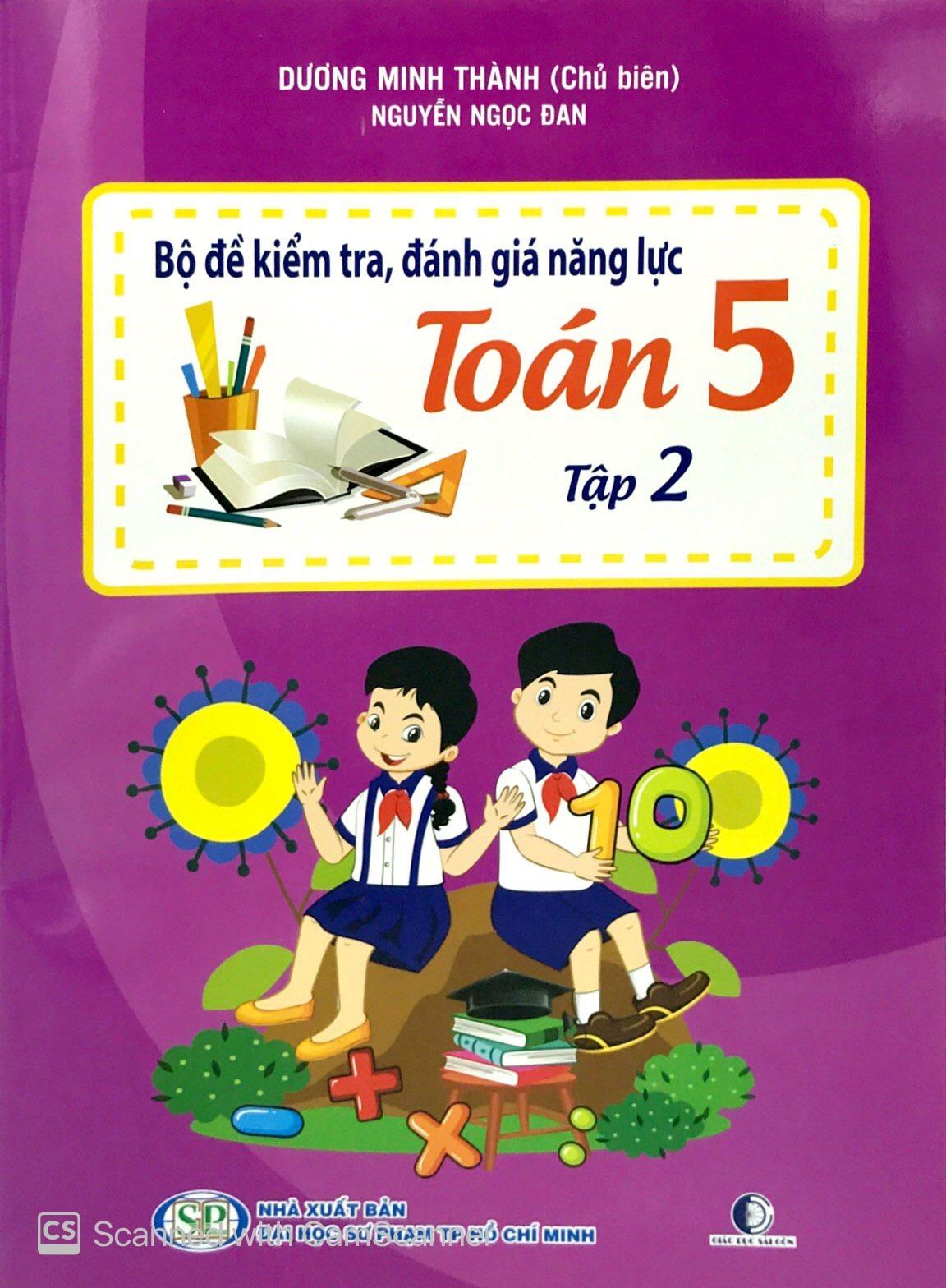 Bộ Đề Kiểm Tra, Đánh Giá Năng Lực Toán 5 - Tập 2