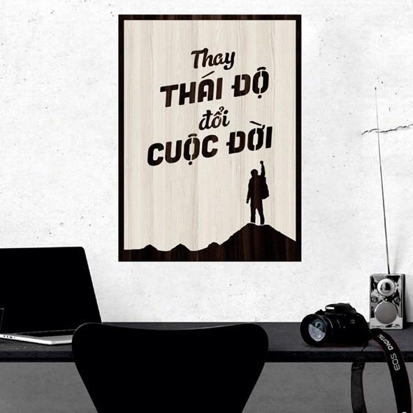 Tranh gỗ DECOR - SLOGAN tạo động lực, Truyền cảm hứng - Thay đổi thái độ thay đổi cuộc đời