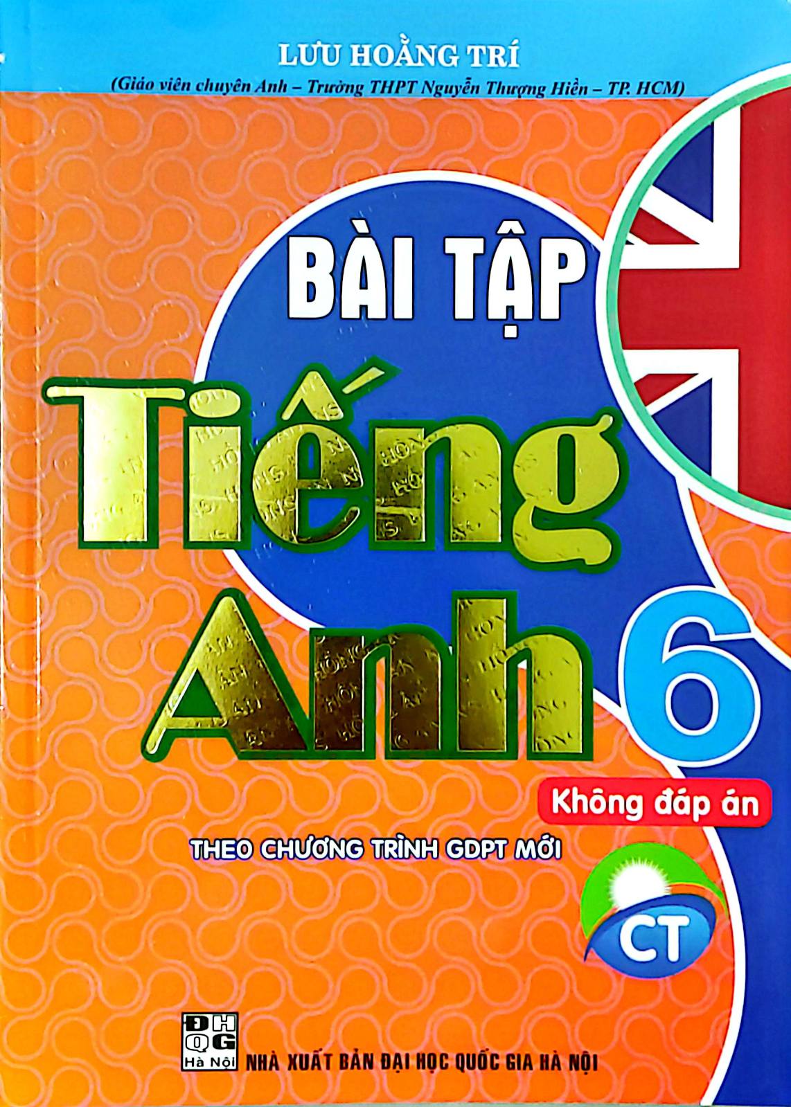 Bài Tập Tiếng Anh 6 – Dùng Kèm Tiếng Anh 6 – Friends Plus Bộ Sách Chân Trời Sáng Tạo Kèm File Đáp ÁnHA