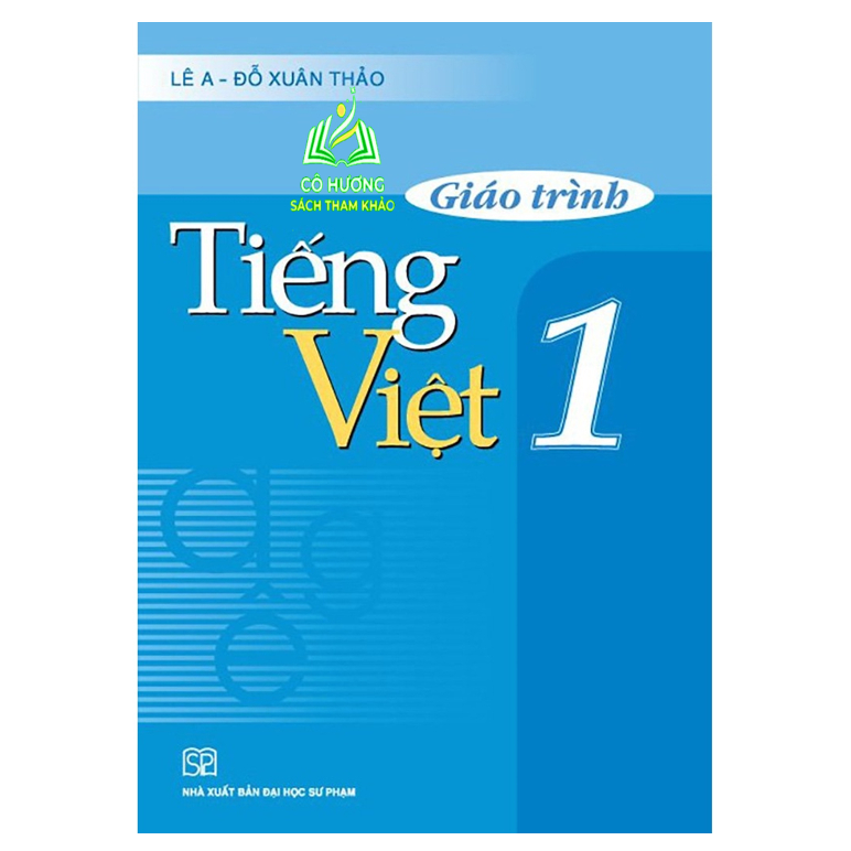 Sách - Giáo trình Tiếng Việt 1 - NXB Đại học Sư phạm
