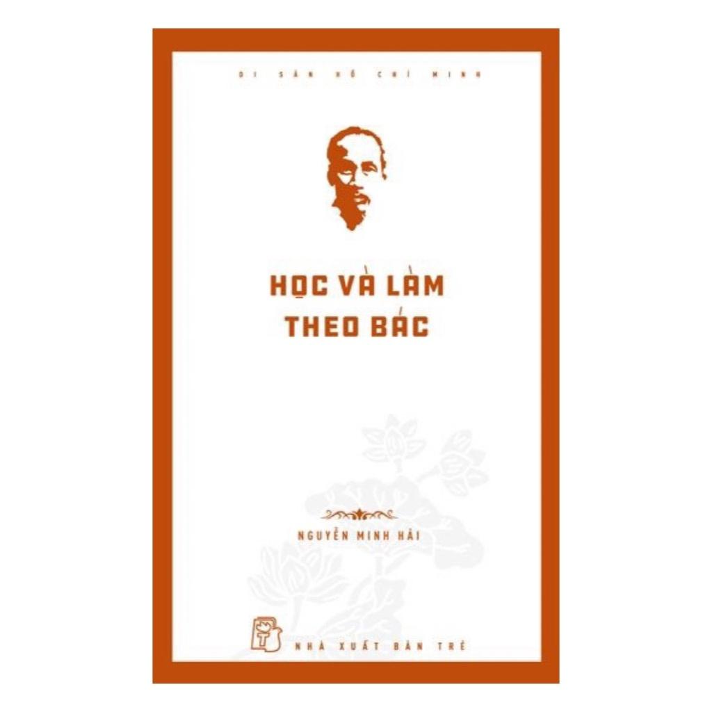 Di Sản Hồ Chí Minh - Học Và Làm Theo Bác - Bản Quyền