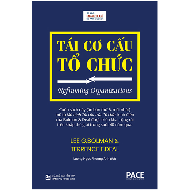 Sách PACE Books - Tái cơ cấu tổ chức - Lee G. Bolman, Terrence E. Deal