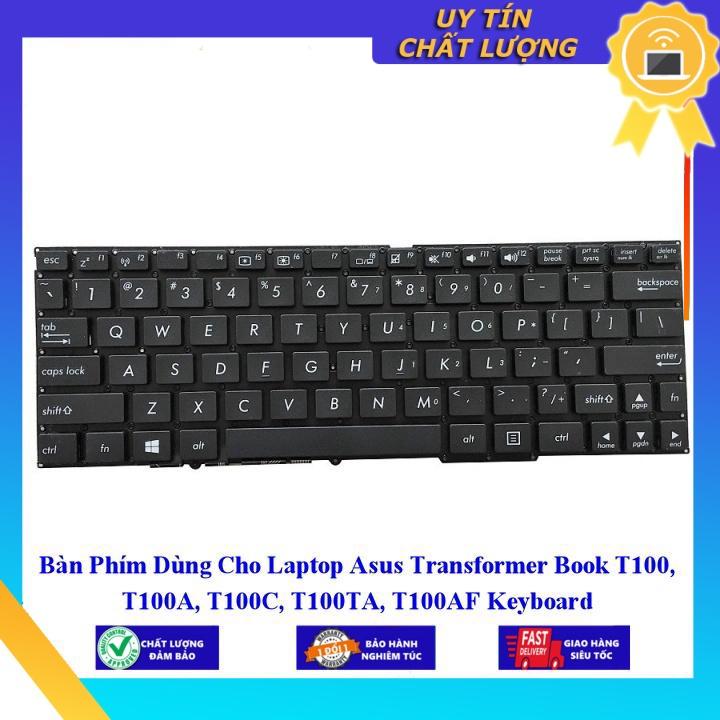 Bàn Phím Dùng Cho Laptop Asus Transformer Book T100 T100A T100C T100TA T100AF - Hàng Nhập Khẩu New Seal
