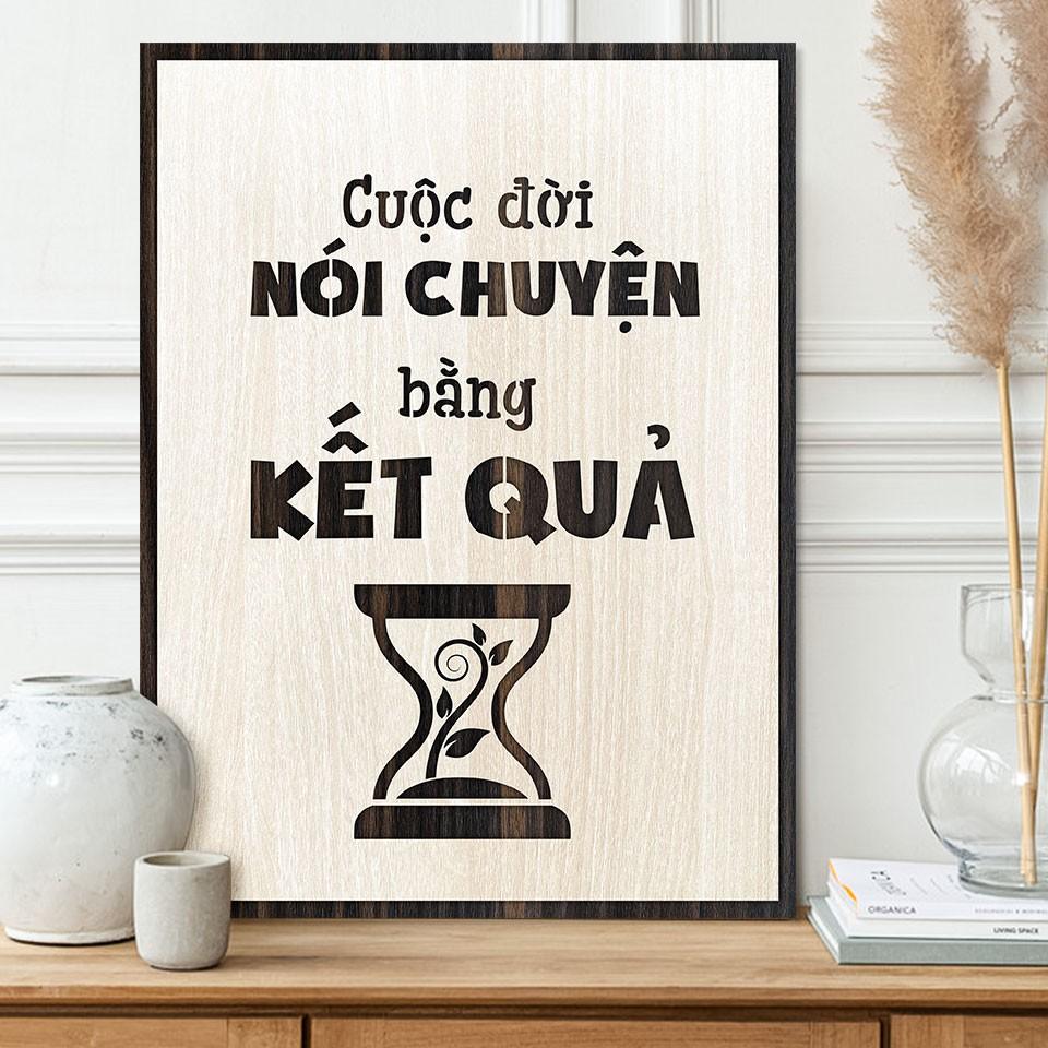 Tranh gỗ tạo động lực mã TBIG024 - "Cuộc đời nói chuyện bằng kết quả"