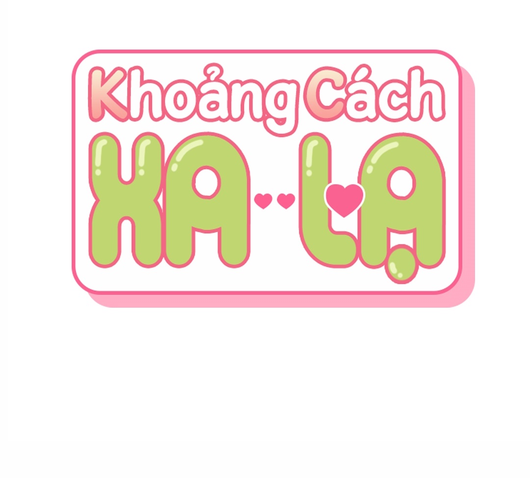 Khoảng Cách Xa Lạ chapter 21