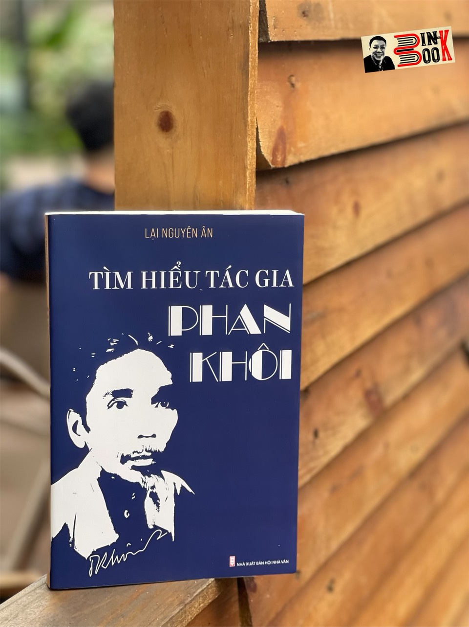 TÌM HIỂU TÁC GIA PHAN KHÔI – Lại Nguyên Ân – Tri Thức Trẻ -NXB Hội Nhà văn