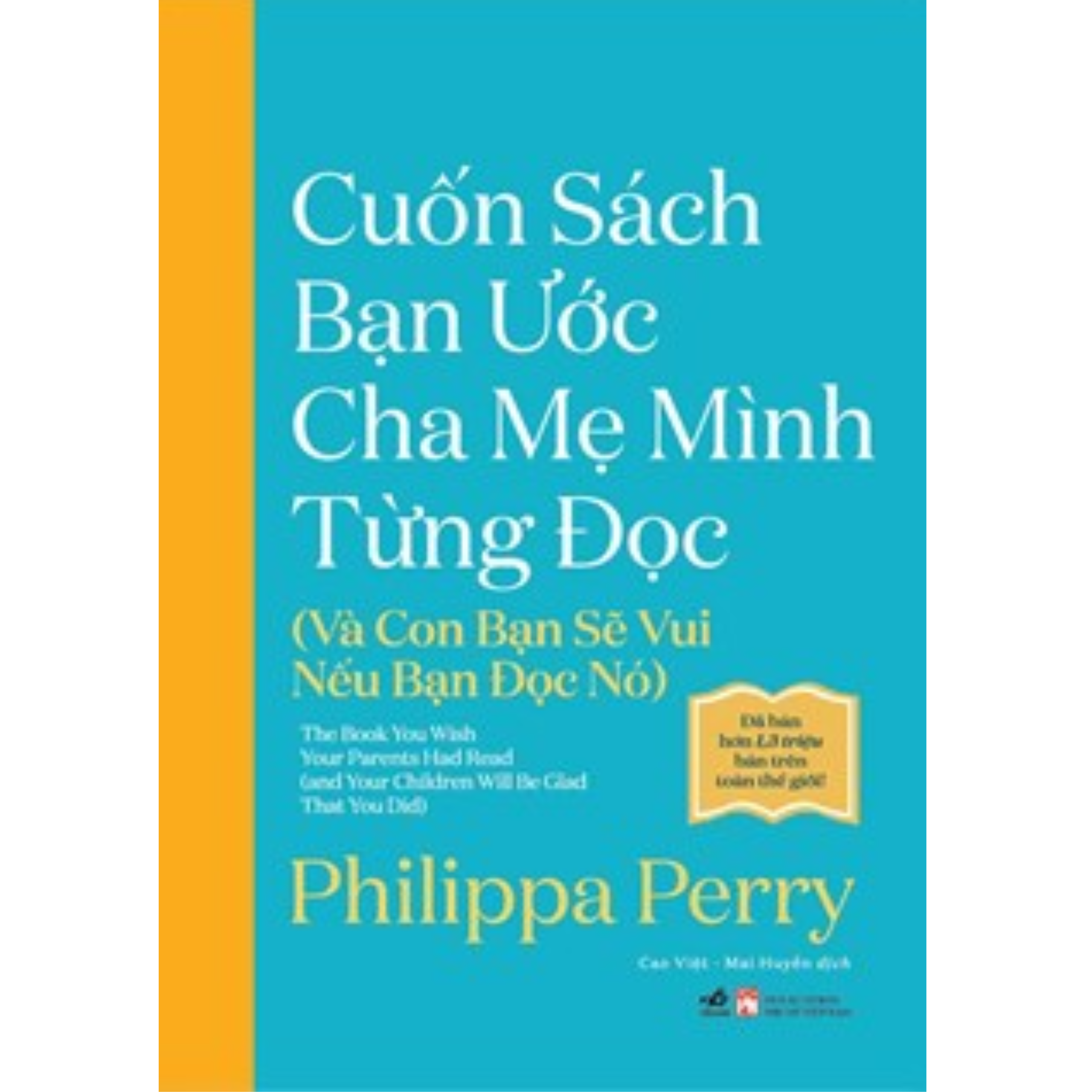 Cuốn Sách Bạn Ước Cha Mẹ Mình Từng Đọc (Và Con Bạn Sẽ Vui Nếu Bạn Đọc Nó)