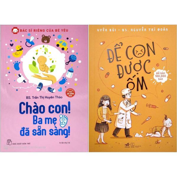 Combo Sách Chào Con! Ba Mẹ Đã Sẵn Sàng + Để Con Được Ốm (Bộ 2 Cuốn)