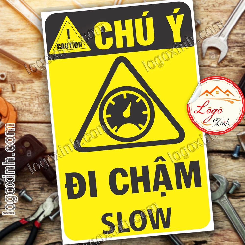 LOGO TEM STICKER CẢNH BÁO ĐI CHẬM- SLOW - BIỂN CẢNH BÁO AN TOÀN LAO ĐỘNG