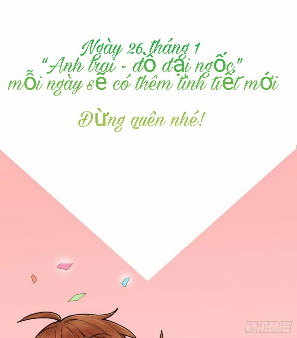 anh trai là đại đồ ngốc chapter 1 6