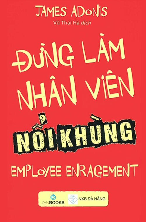 Đừng làm nhân viên nổi khùng