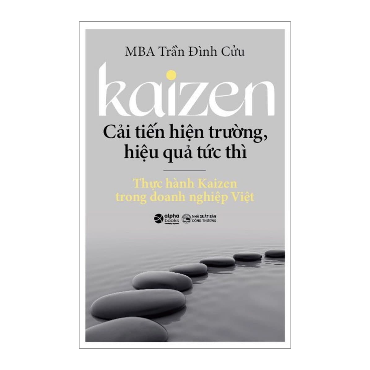 Kaizen - Cải Tiến Hiện Trường, Hiệu Quả Tức Thì