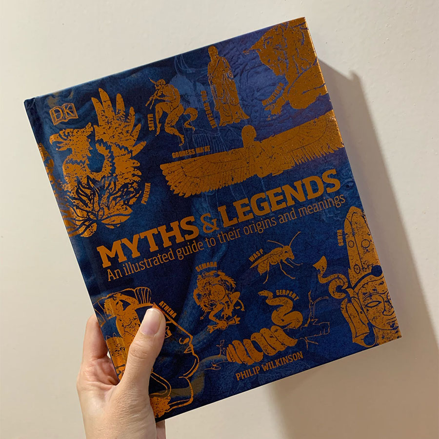 DK Myths and Legends : An Illustrated Guide to Their Origins and Meanings