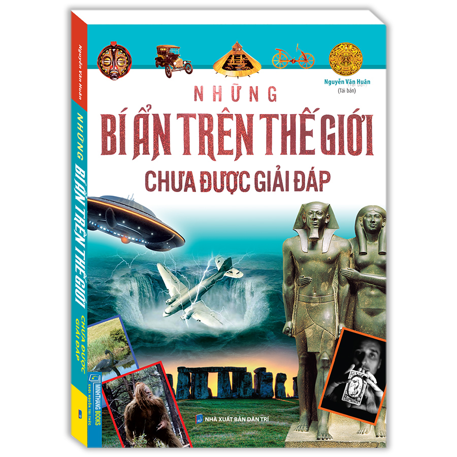 Những bí ẩn trên thế giới chưa được giải đáp (Bìa mềm) - Tái bản