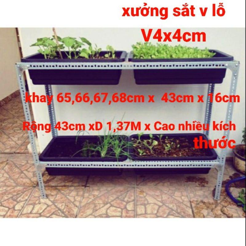 KỆ Sắt V LỖ v4x4cm trồng rau phù hợp khay dài 65,66,67,68cm x Rộng 16cm