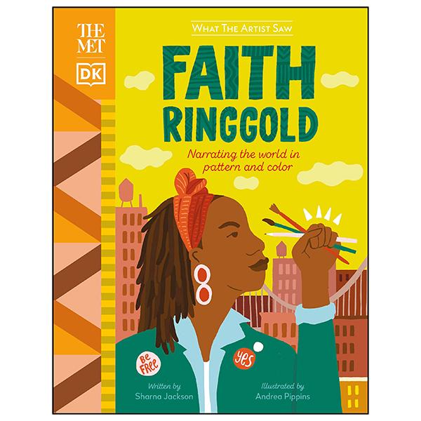 The Met Faith Ringgold: Narrating The World In Pattern And Color (What The Artist Saw)