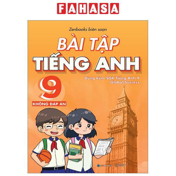 Sách - Bài Tập Tiếng Anh 9 - Không Đáp Án (Dùng Kèm SGK Global Success)