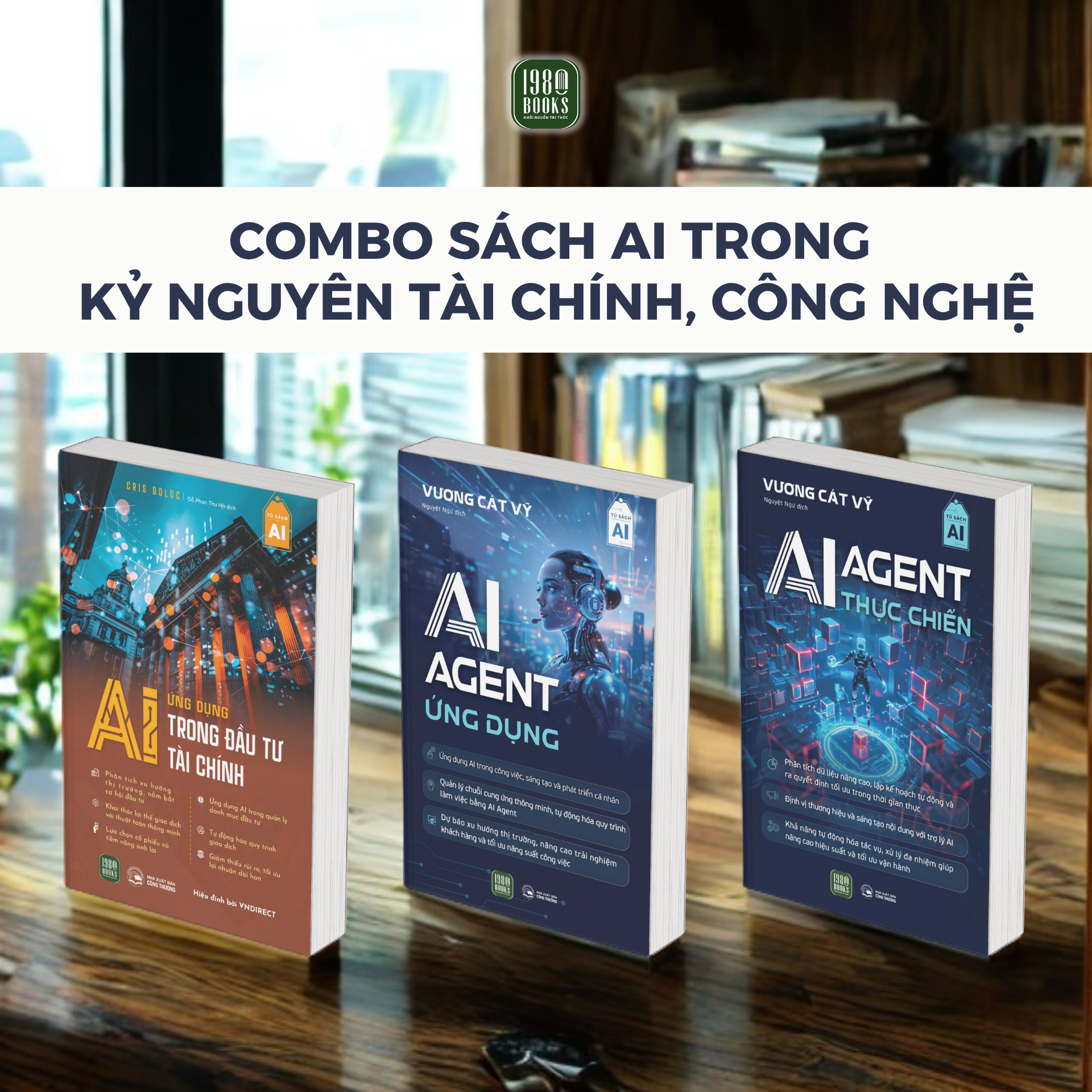 Combo 3 sách: AI Agent Ứng Dụng + AI Agent Thực Chiến + Ứng Dụng AI Trong Đầu Tư Tài Chính