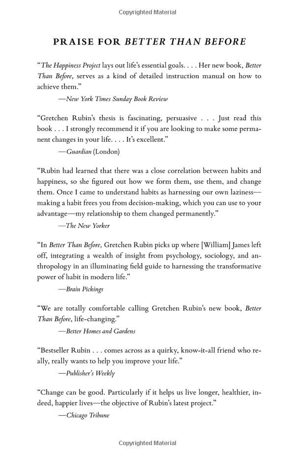 Better Than Before: What I Learned About Making And Breaking Habits - To Sleep More, Quit Sugar, Procrastinate Less, And Generally Build A Happier Life
