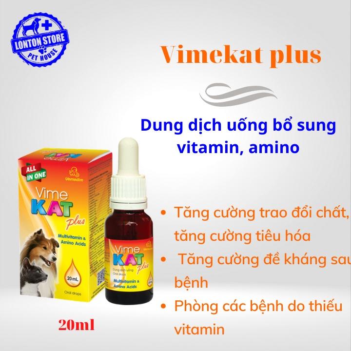 Vimekat Plus - Giúp Tăng Cường Sức Khỏe Cho Chó Mèo Và Vật Nuôi 20ml