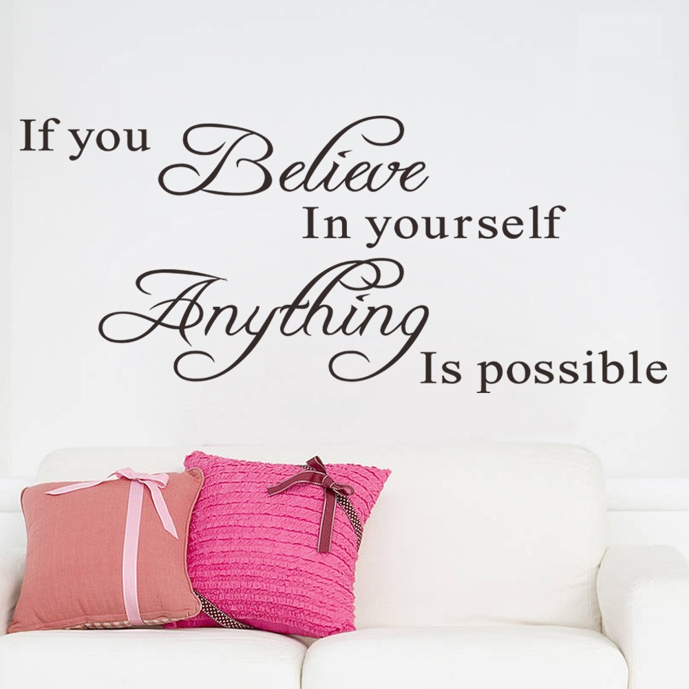 Decal dán tường chữ IF YOU BELIEVE IN YOURSELF ANYTHING IS POSSIBLE Truyền Thông Điệp