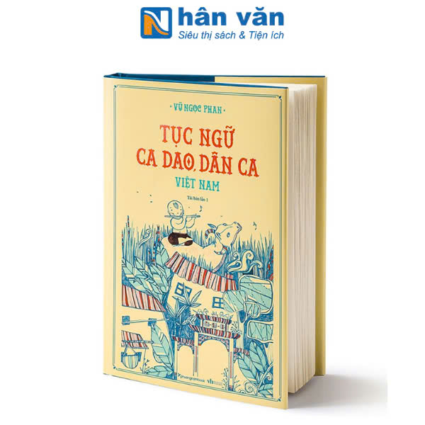 Tục Ngữ, Ca Dao, Dân Ca Việt Nam (Tái bản năm 2024)