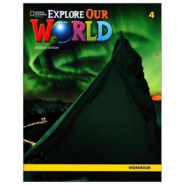 Explore Our World 4 Workbook - 2Nd Edition