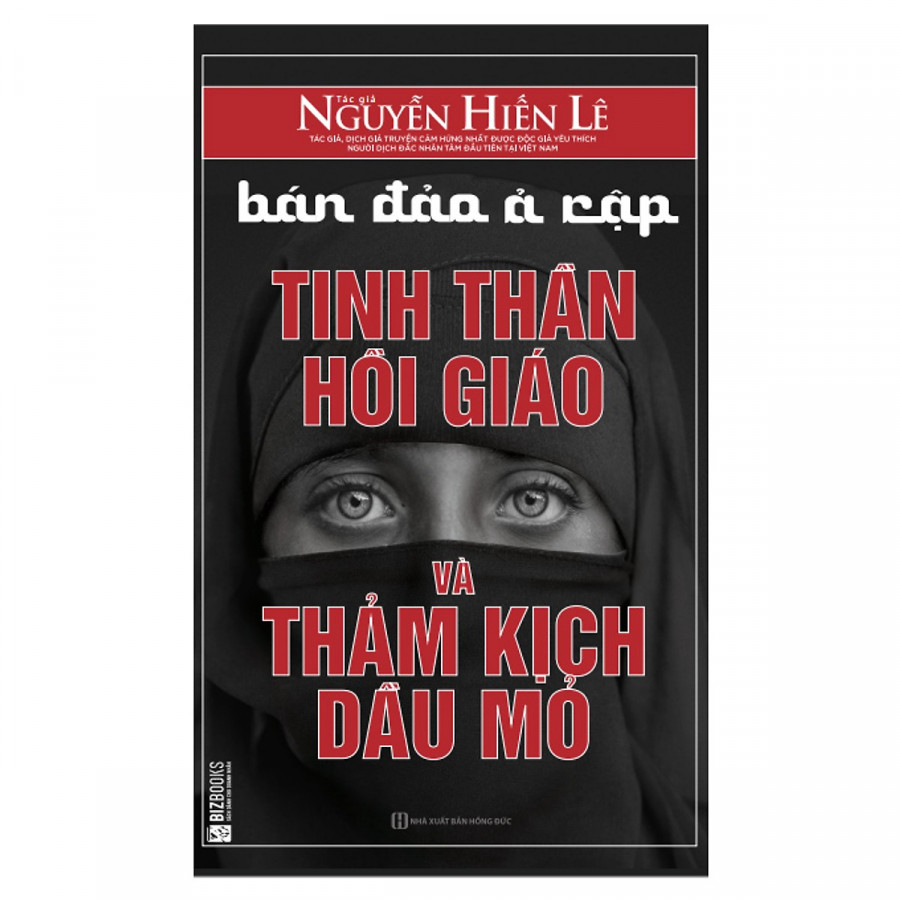 Bán Đảo Ả Rập - Tinh Thần Hồi Giáo Và Thảm Kịch Dầu Mỏ ( Nguyễn Hiến Lê ) tặng kèm bookmark