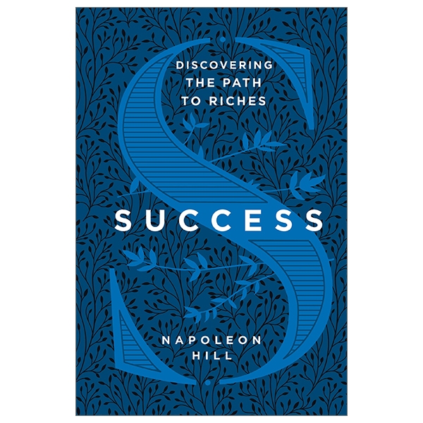 Success: Discovering The Path To Riches