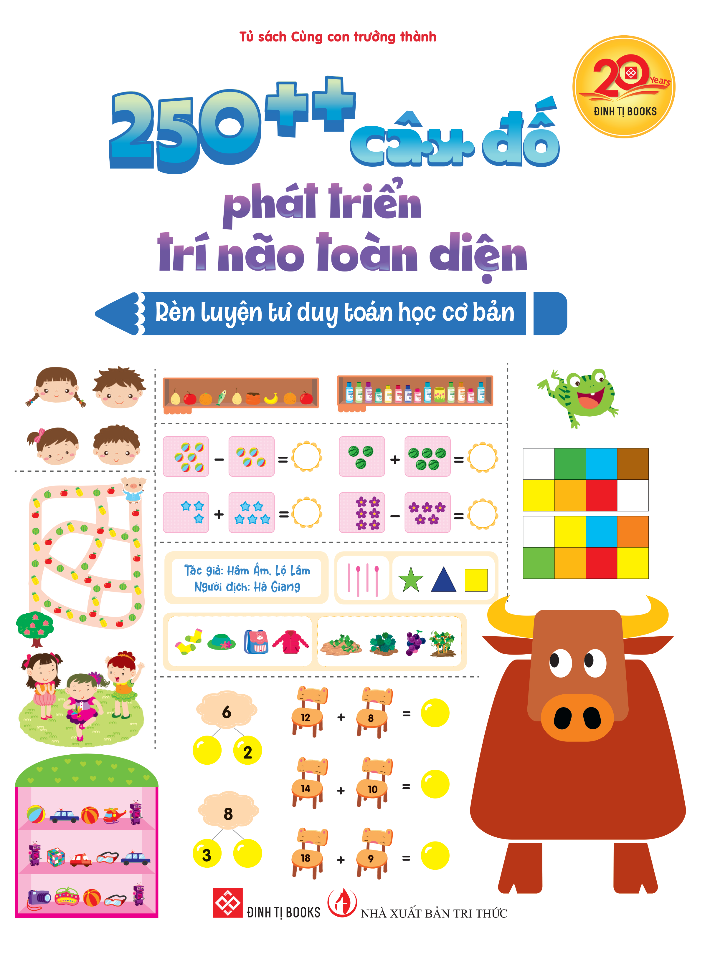 Sách - 250++ Câu Đố Phát Triển Trí Não Toàn Diện - Rèn Luyện Tư Duy Toán Học Cơ Bản