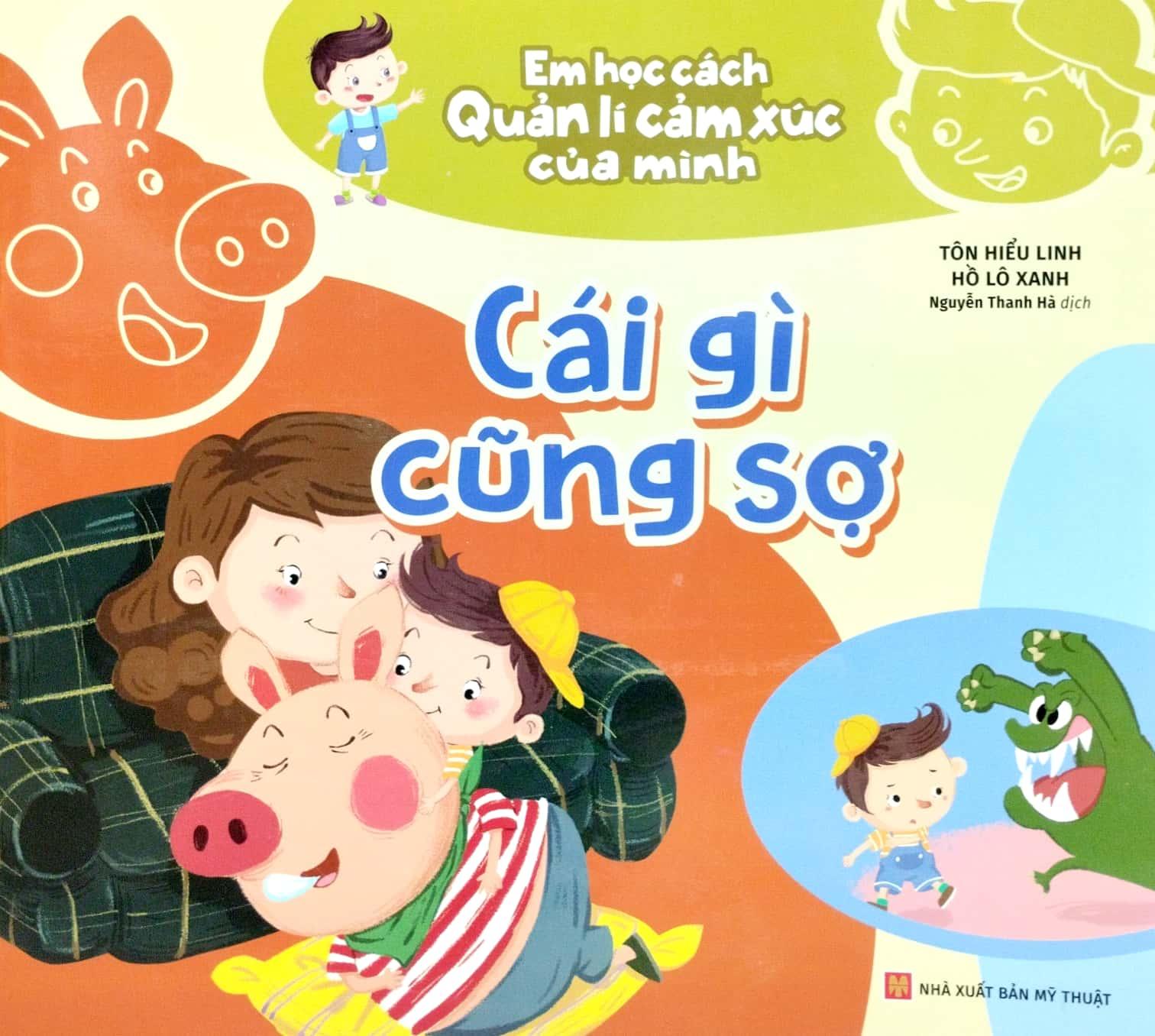 Em Học Cách Quản Lí Cảm Xúc Của Mình - Cái Gì Cũng Sợ