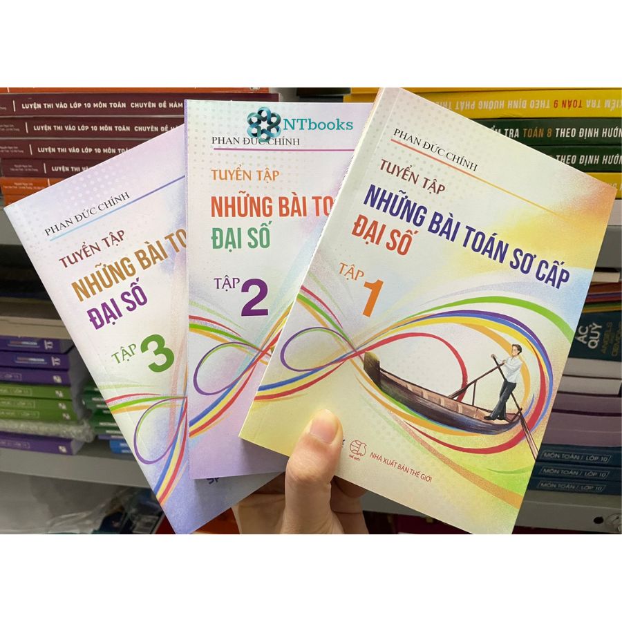 Sách Tuyển tập những bài toán sơ cấp Đại số chọn lọc tập 3 - Phan Đức Chính