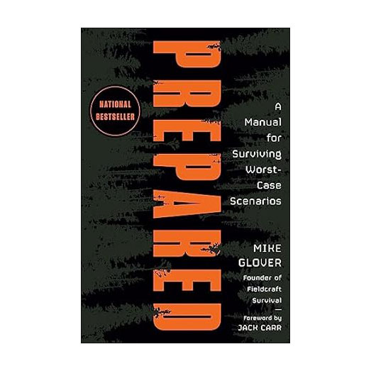 Prepared: A Manual for Surviving Worst-Case Scenarios