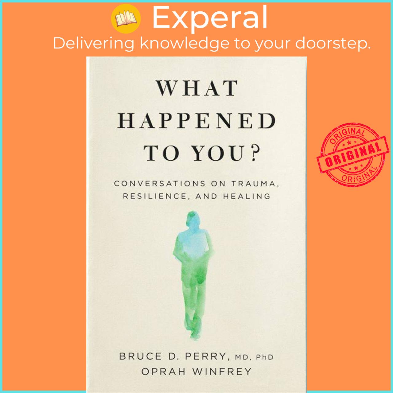 Sách - What Happened to You? - Conversations on Trauma, Resilience, and Healing by Oprah Winfrey (UK edition, paperback)