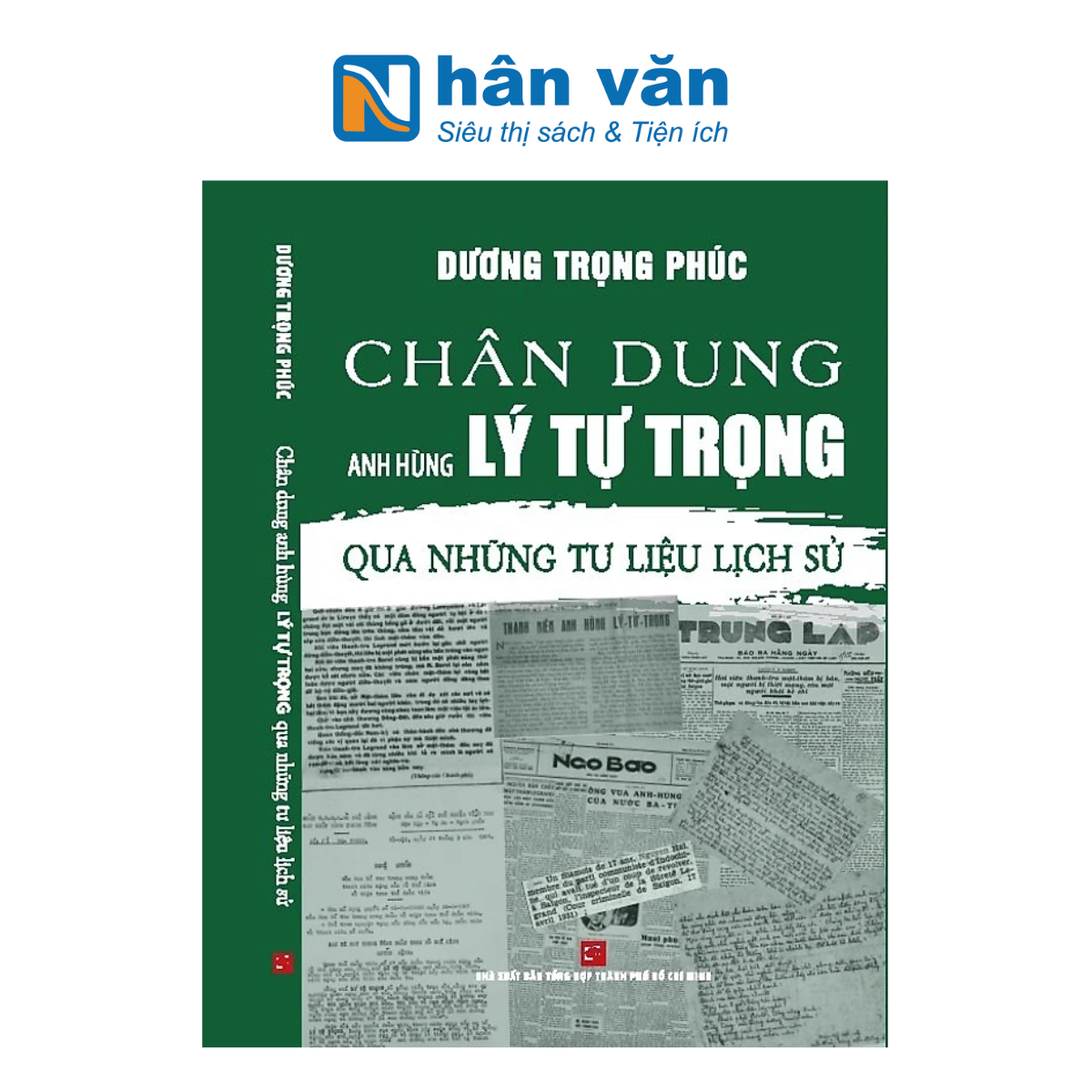 Chân Dung Anh Hùng Lý Tự Trọng Qua Những Tư Liệu Lịch Sử