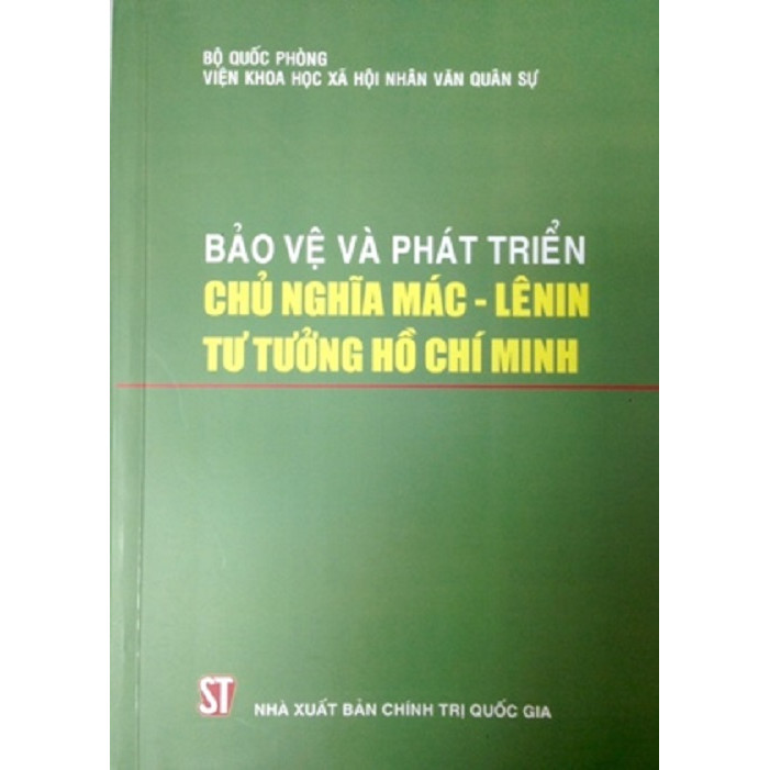 Sách Bảo Vệ Và Phát Triển Chủ Nghĩa Mác - LêNin Tư Tưởng Hồ Chí Minh