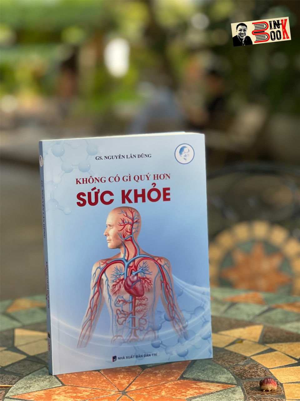 KHÔNG CÓ GÌ QUÝ HƠN SỨC KHỎE – Nguyễn Lân Dũng - Hanoi books- NXB Dân Trí