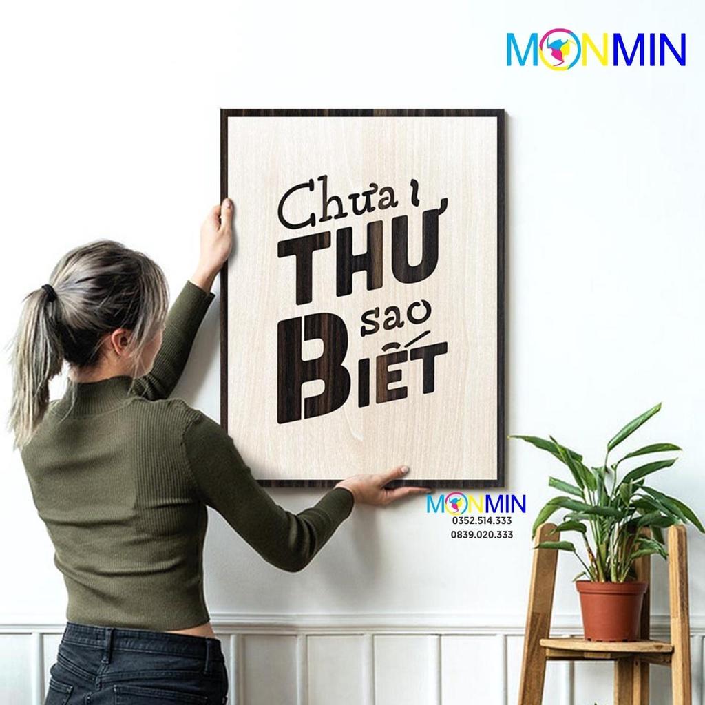 Tranh gỗ slogan tạo động lực Monmin M093 - Chưa thử sao biết