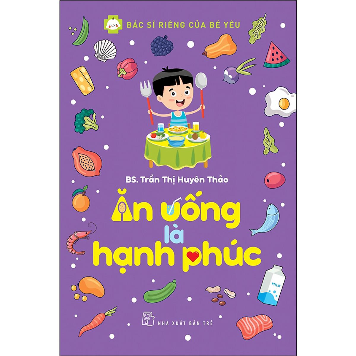 Ăn Uống Là Hạnh Phúc (NXB Trẻ)