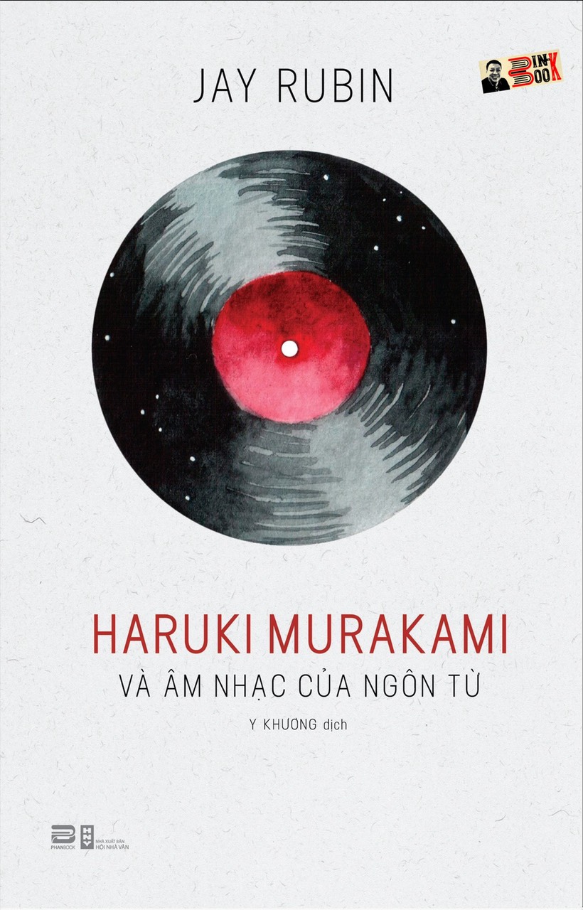 HARUKI MURAKAMI VÀ ÂM NHẠC CỦA NGÔN TỪ - Jay Rubin – Y Khương dịch – Phanbook