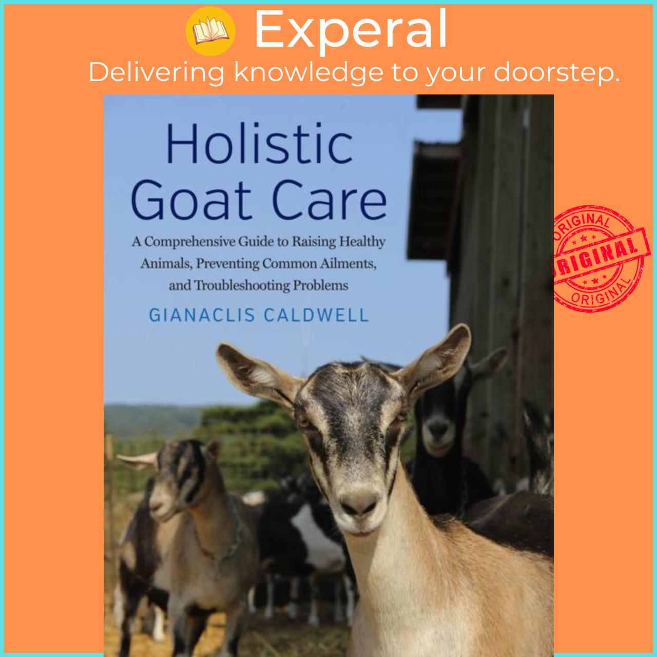 Hình ảnh Sách - Holistic Goat Care - A Comprehensive Guide to Raising Healthy Anima by Gianaclis Caldwell (UK edition, paperback)